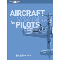 Aircraft Systems for Pilots by Dale DeRemer