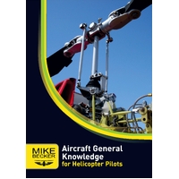 Mike Becker's Aircraft General Knowledge for Helicopter Pilots