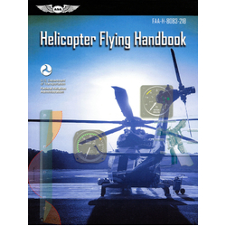 Helicopter Flying Handbook  FAA-H-8083-21B