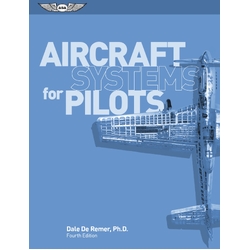 Aircraft Systems for Pilots by Dale DeRemer