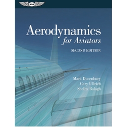 Aerodynamics for Aviators by Mark J. Dusenbury, Gary M. Ullrich, and Shelby Balogh (Second Edition)