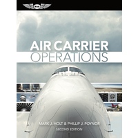 Air Carrier Operations by Mark J Holt & Phillip J Poynor