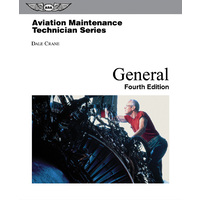 Aviation Maintenance Technician Series: General Fourth Edition by Dale Crane
