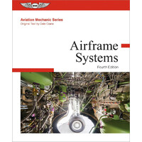 Aviation Maintenance Technician Series: Airframe Systems Fourth Edition by Dale Crane