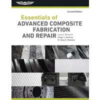 Essentials of Advanced Composite Fabrication & Repair Second Edition