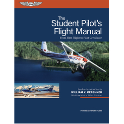 Student Pilots Flight Manual 12th Edition by William Kershner