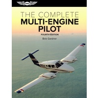 The Complete Multi Engine Pilot by Bob Gardner