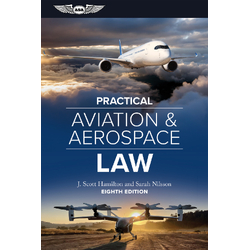 Practical Aviation & Aerospace Law 8th Edition by J Scott Hamilton & Sarah Nilsson