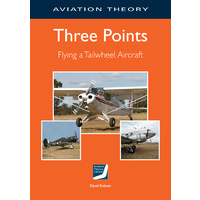 Three Points - Flying a Tailwheel Aircraft - Aviation Theory Centre