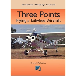 Three Points - Flying a Tailwheel Aircraft - Aviation Theory Centre