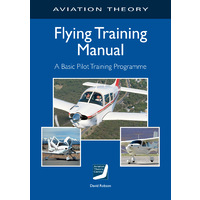 The Flying Training Manual - Aviation Theory Centre