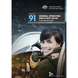 CASA Plain English Guide - Part 91 General Operating & Flight Rules February 2025 Edition