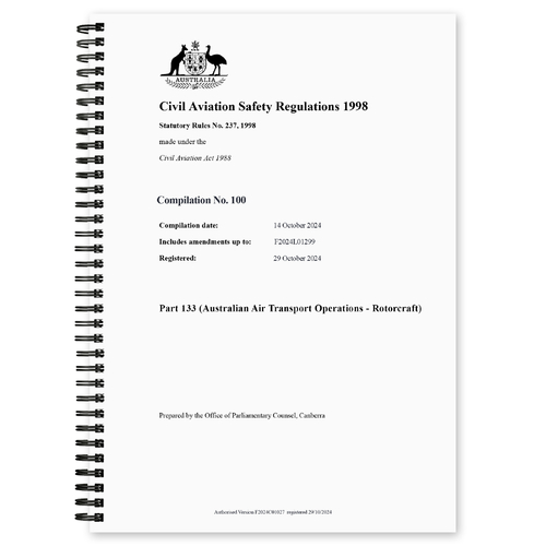 CASA CASR Part 133 (Australian Air Transport Operations - Rotorcraft) Compilation No. 100 Registered 29 October 2024