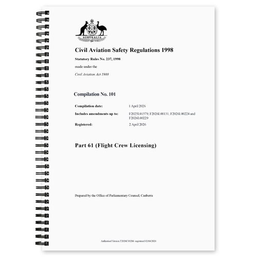 CASA CASR Part 61 (Flight Crew Licensing) Compilation No. 101 Registered 02 April 2026