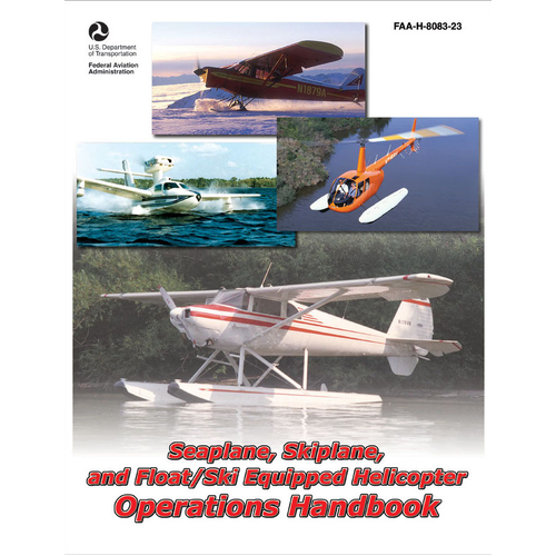 Seaplane Skiplane and Float/Ski Equipped Helicopter Operations Handbook
