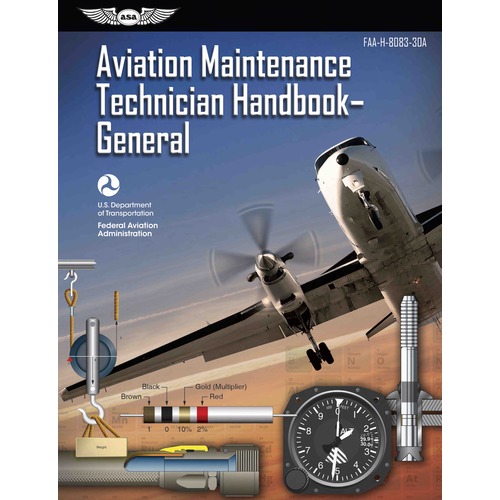 Aviation Maintenance Technician Handbook: General FAA-H-8083-30A