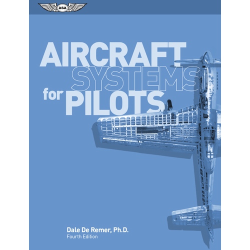 Aircraft Systems for Pilots by Dale DeRemer
