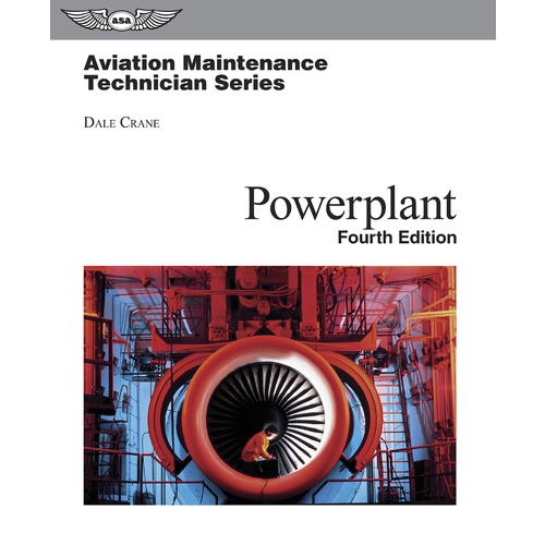 Aviation Maintenance Technician Series: Powerplant Fourth Edition by Dale Crane