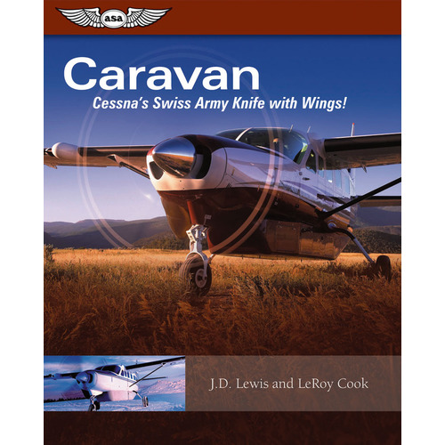 Cessna Caravan by J.D. Lewis and LeRoy Cook