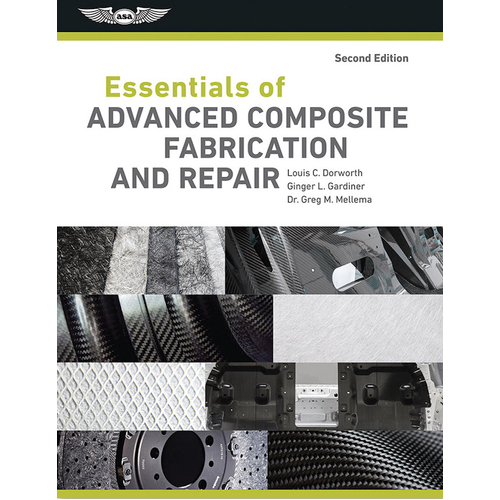 Essentials of Advanced Composite Fabrication & Repair Second Edition