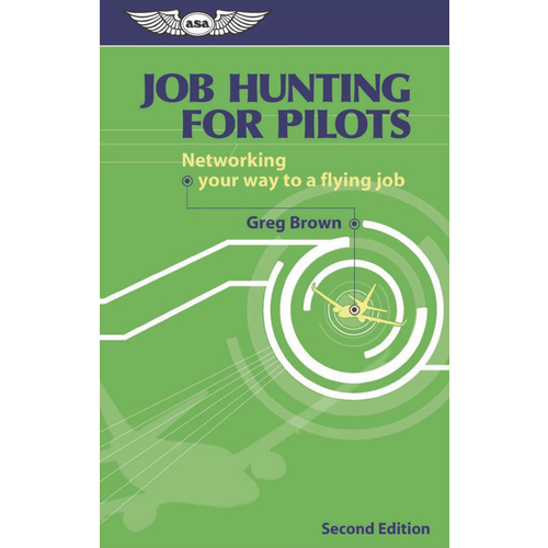 Job Hunting for Pilots |Second Edition by Greg Brown
