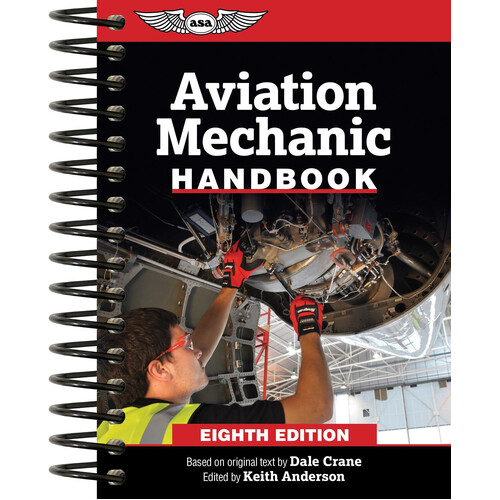 Aviation Mechanic Handbook Eighth Edition by Dale Crane
