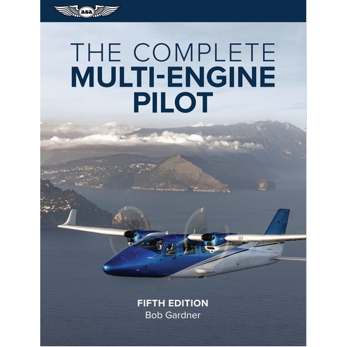 The Complete Multi Engine Pilot by Bob Gardner - 5th Edition