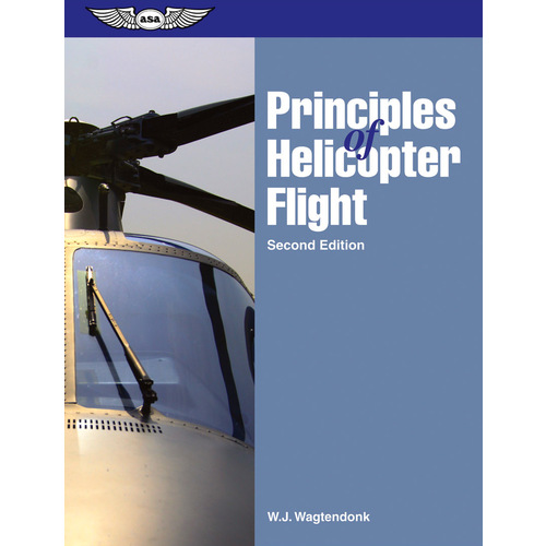 The Principles of Helicopter Flight