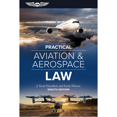 Practical Aviation & Aerospace Law 8th Edition by J Scott Hamilton & Sarah Nilsson