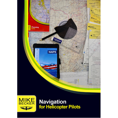 Navigation for Helicopter Pilots by Mike Becker