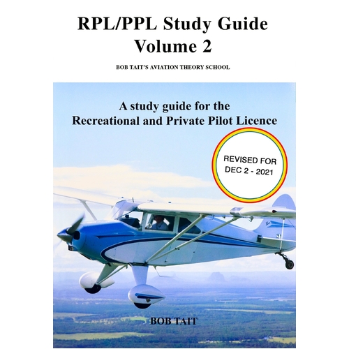 Bob Tait RPL/PPL Study Guide Volume 2