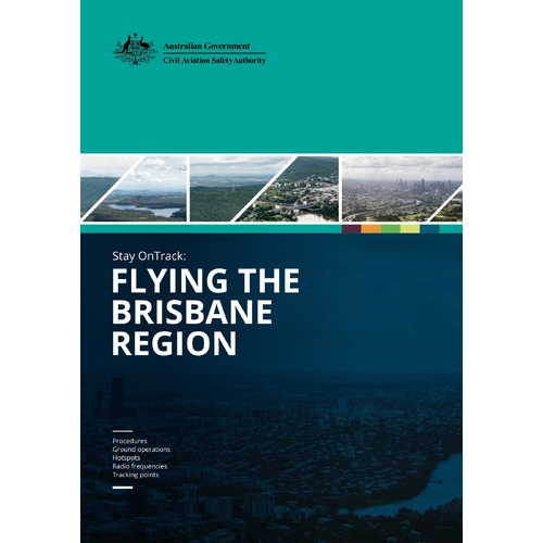 CASA Stay on Track Flying the Brisbane Region